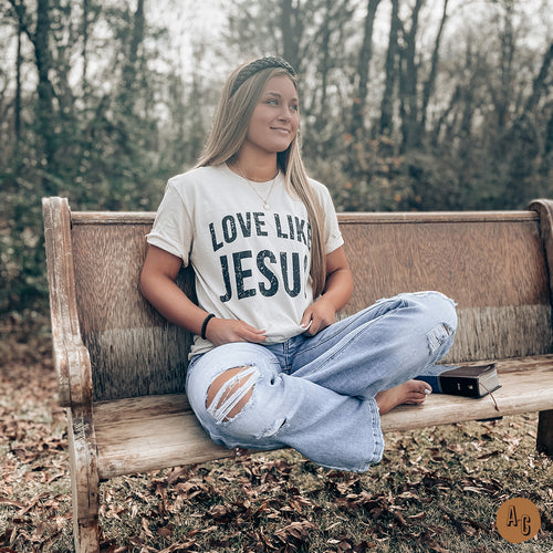 Love Like Jesus - Al + Gray Boutique